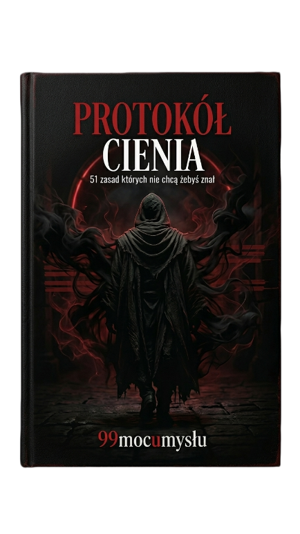 PROTOKÓŁ CIENIA - 51 zasad manipulacji których nie chcą żebyś znał